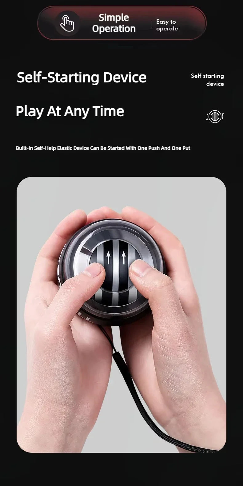 Two hands grip the Gyroscope Power Ball Forearm Strength Trainer, marked with arrows. Text reads: Simple Operation, Self-Starting Device, Play At Any Time. A strap aids use through a simple push mechanism against a sleek black and gray background.